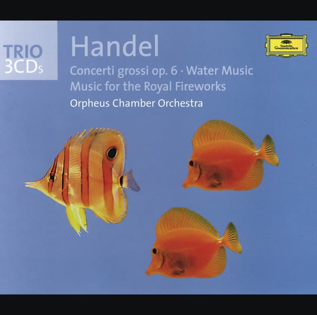 Handel: Concerti grossi Op. 6, Water Music, Fireworks Music - George Frideric Handel