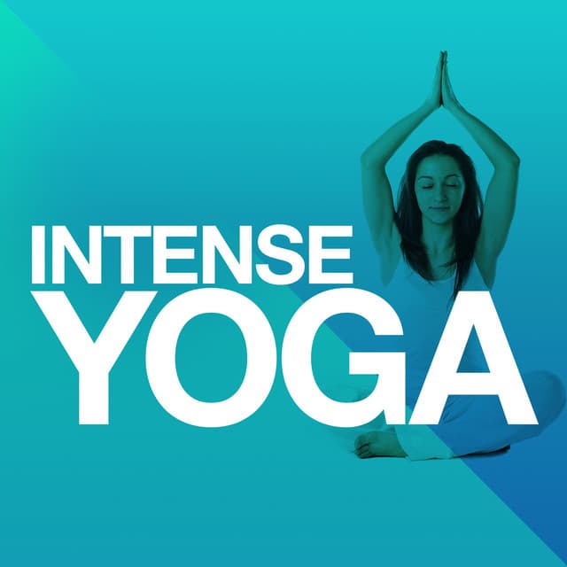 Intense Yoga - Yoga Music