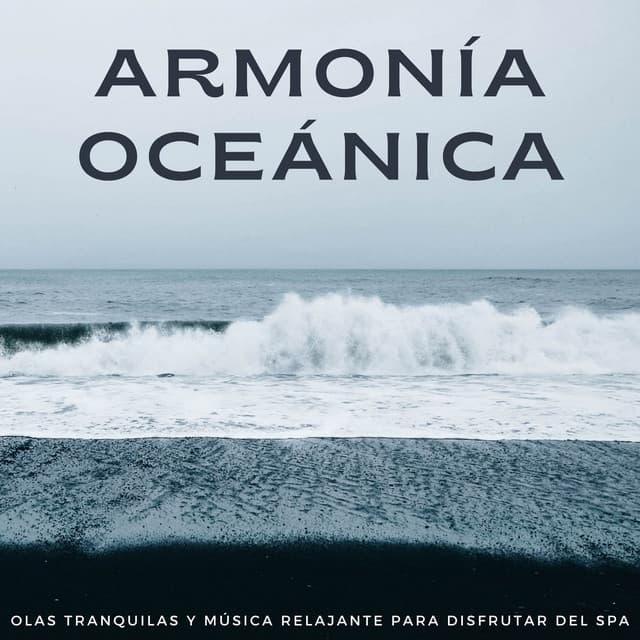 Armonía Oceánica: Olas Tranquilas Y Música Relajante Para Disfrutar Del Spa - Misterios del océano