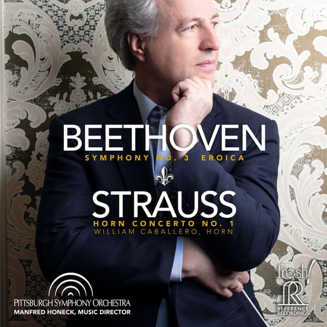 Beethoven: Symphony No. 3, Op. 55 "Eroica" - Strauss: Horn Concerto No. 1, Op. 11 - Pittsburgh Symphony Orchestra