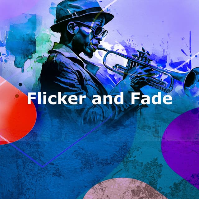 Flicker and Fade - Soft Jazz Relaxation