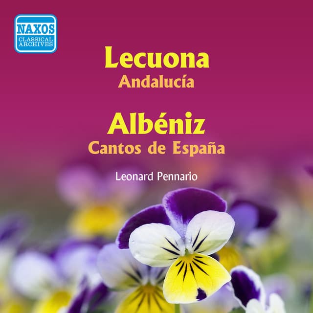 Lecuona: Andalucia / Albeniz: Cantas De España - Leonard Pennario