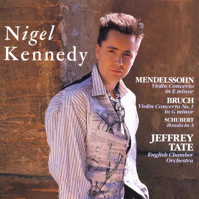 Mendelssohn & Bruch: Violin Concertos - Schubert: Rondo in A Major - Nigel Kennedy