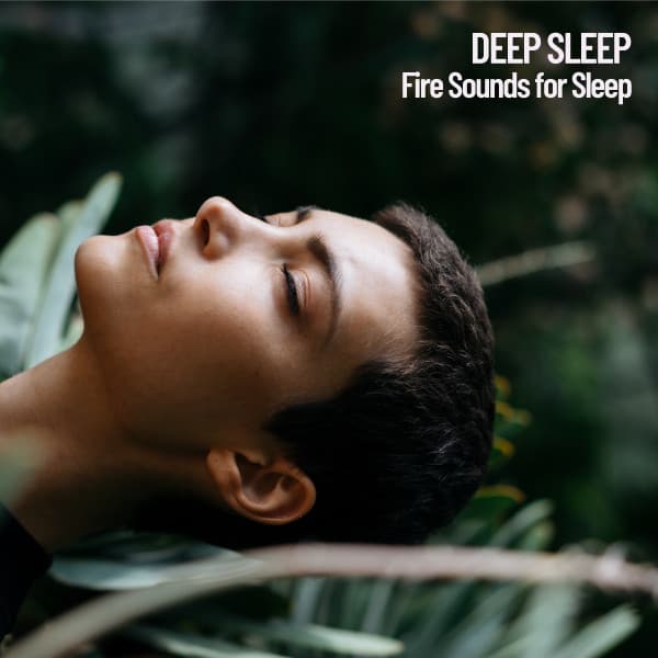 Fire Sounds for Sleep - Relaxing Music