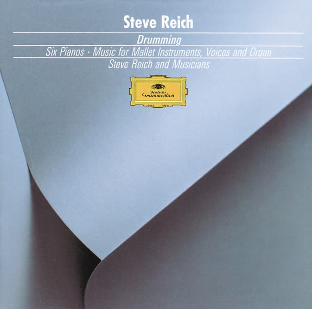 Reich: Drumming, Music for Mallet Instruments, 6 Pianos - Steve Reich