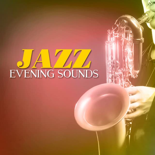 Jazz Evening Sounds - Evening Jazz