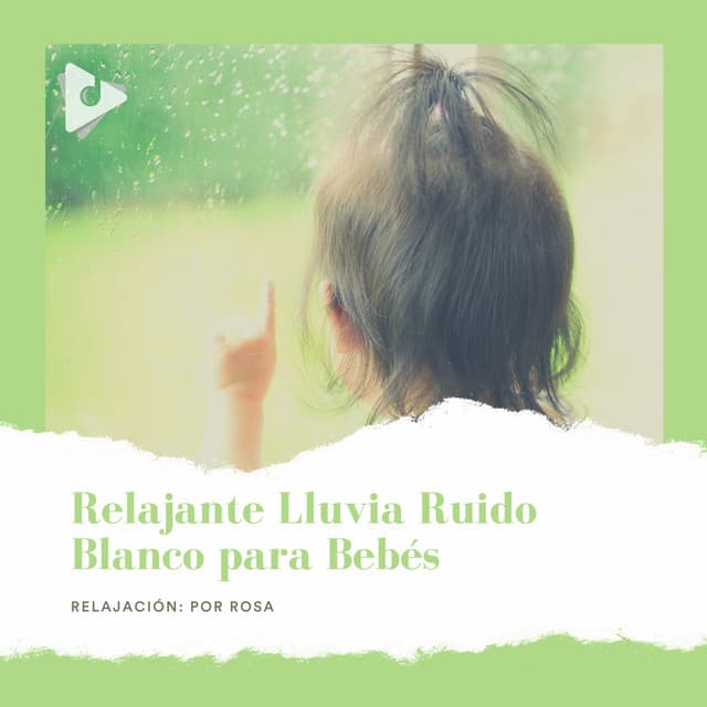 Relajante Lluvia Ruido Blanco para Bebés - Relajación: Por Rosa