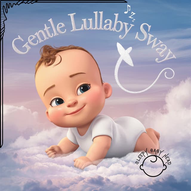 Gentle Lullaby Sway - Sleepy Baby Head