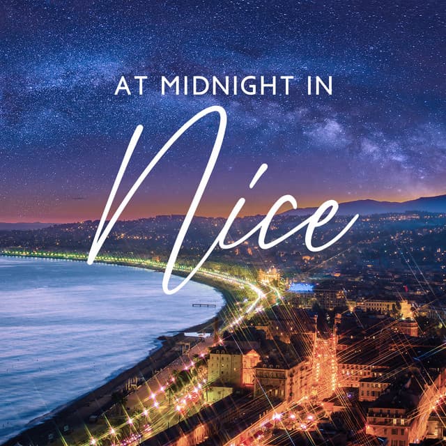 At Midnight in Nice: Soft Instrumental Music for Romantic Night Out, French Restaurant Vibes, for Relax, Piano Bar, Wine Tasting - Restaurant Jazz Music Collection