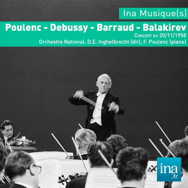 Poulenc - Debussy - Barraud - Balakirev, Concert du 20/11/1958, Orchestre National de la RTF, D. E. Ingelbreicht , F. Poulenc - Orchestre National de la RTF