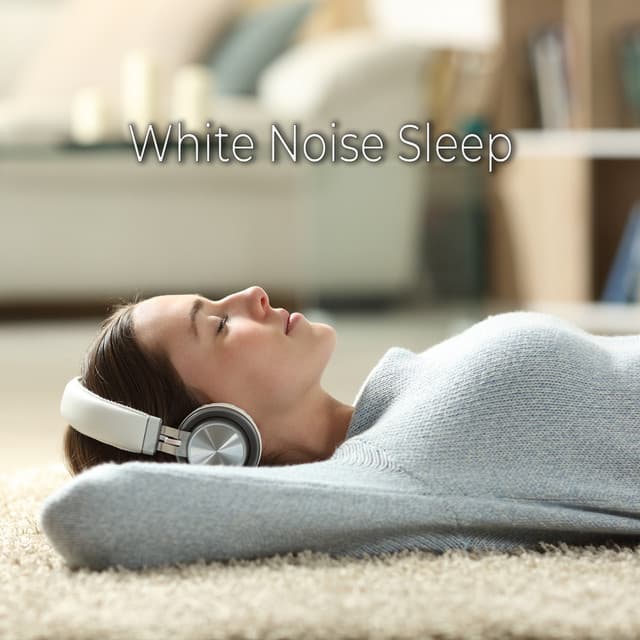 White Noise Sleep - Better Sleep