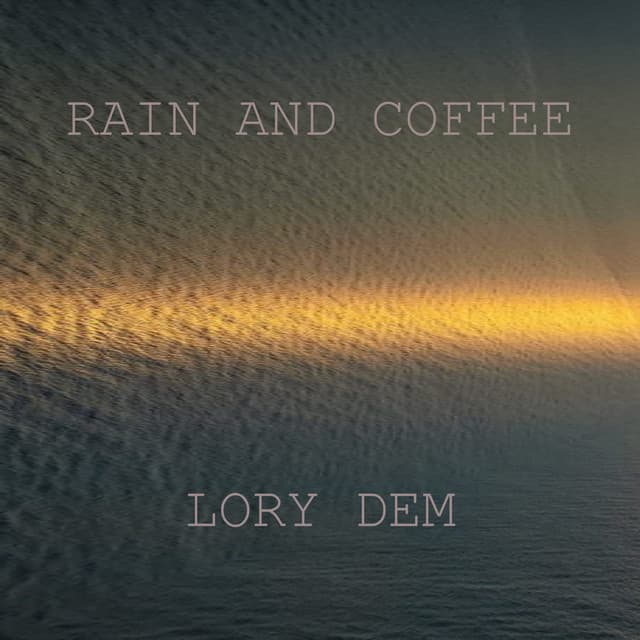 Rain and Coffee - Lory Dem