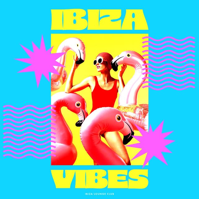 Ibiza Vibes - Ibiza Lounge Club