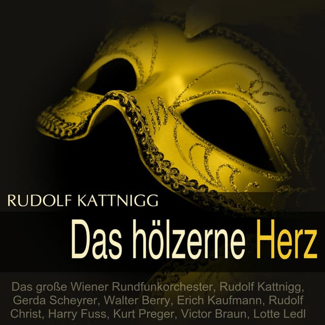 Kattnigg: Das hölzerne Herz - Rudolf Kattnigg