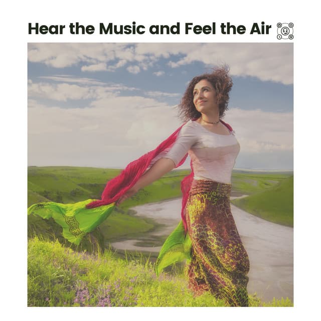 Hear the Music and Feel the Air - Rain Sounds Nature Collection