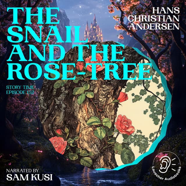 The Snail and the Rose-Tree - Story Time