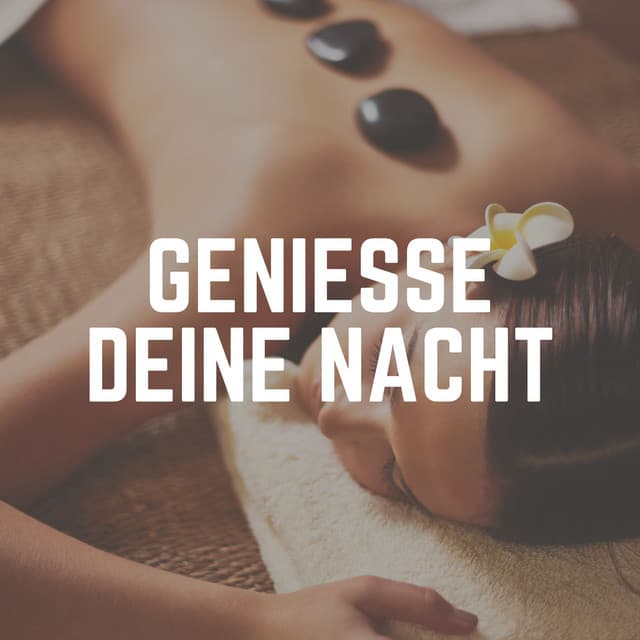 Genieße Deine Nacht - Spa-Musik