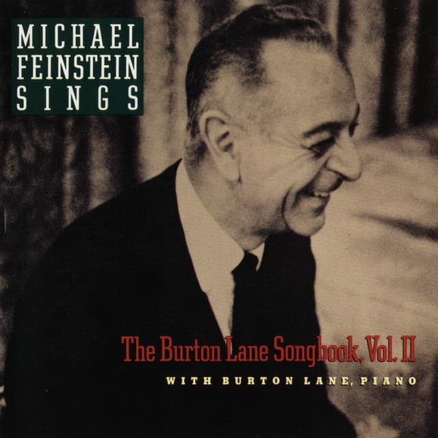 Michael Feinstein Sings / The Burton Lane Songbook, Vol. II - Michael Feinstein
