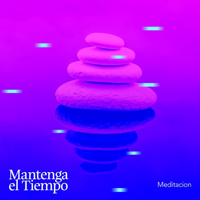 Mantenga el Tiempo - Meditación