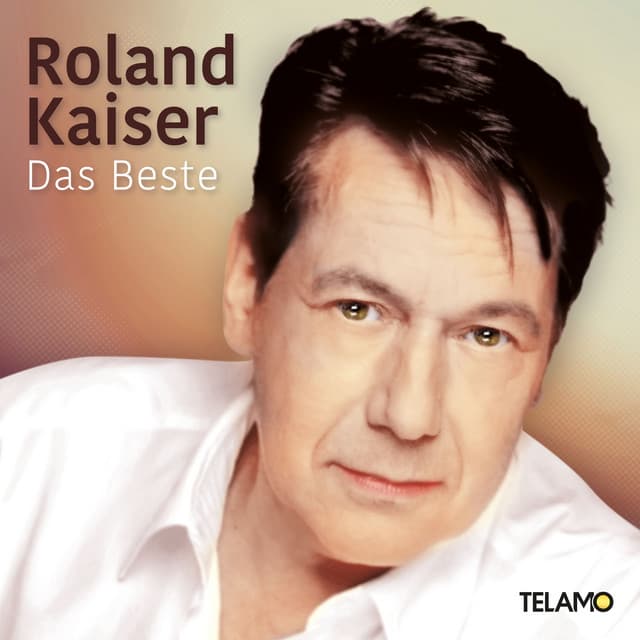 Das Beste - Roland Kaiser
