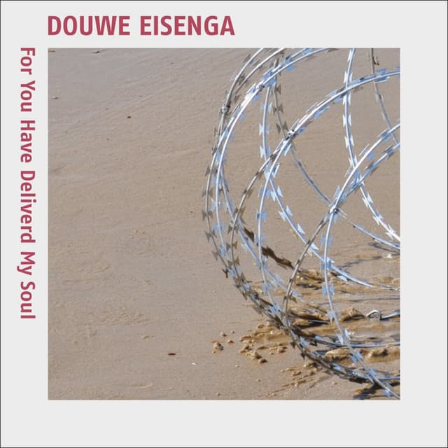 For You Have Delivered My Soul - Douwe Eisenga