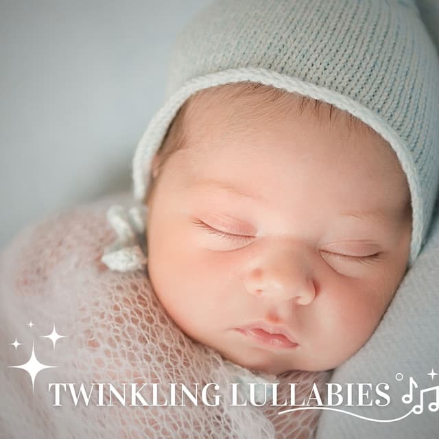 Twinkling Lullabies: Baby Sleep Music - Rockabye Lullaby