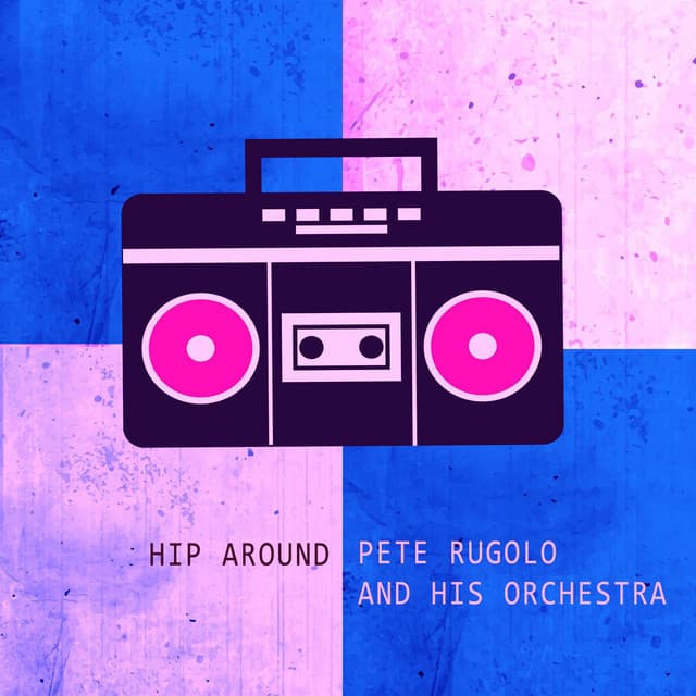 Hip Around - Pete Rugolo