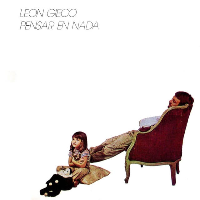 Pensar en Nada - León Gieco