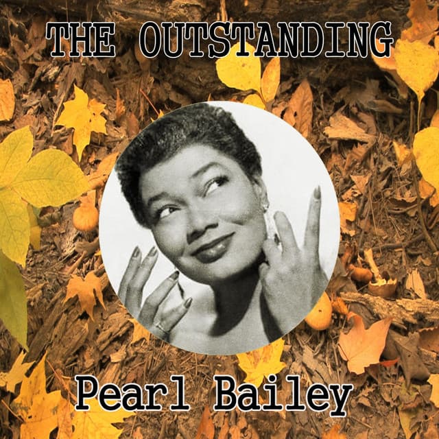 The Outstanding Pearl Bailey - Pearl Bailey