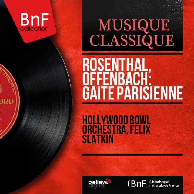 Rosenthal, Offenbach: Gaîté parisienne - Manuel Rosenthal
