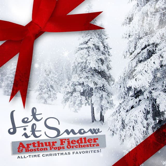 Let It Snow - Arthur Fiedler