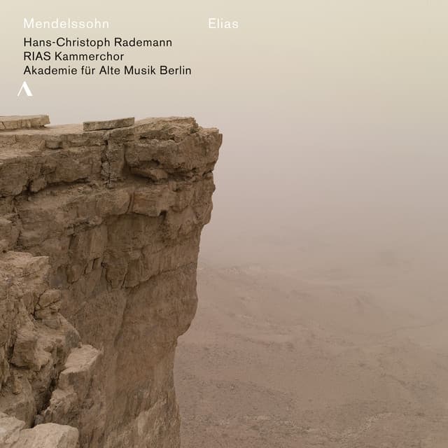 Mendelssohn: Elias, Op. 70, MWV A25 - Felix Mendelssohn