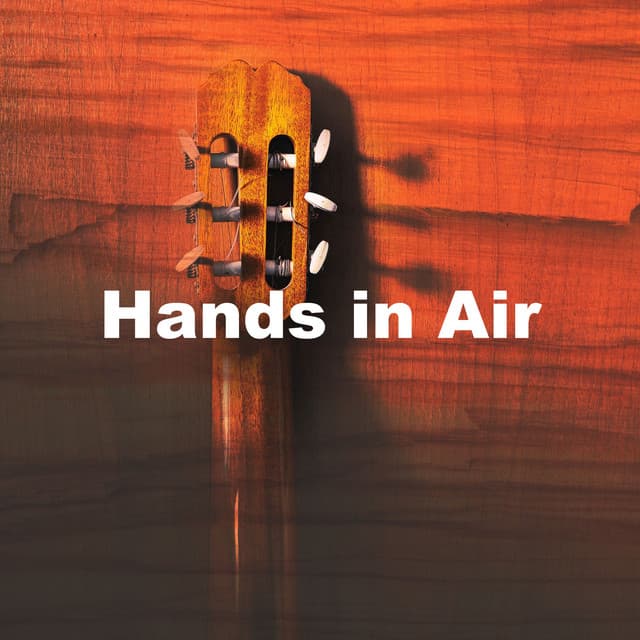 Hands in Air - Spanish Guitar Chill Out