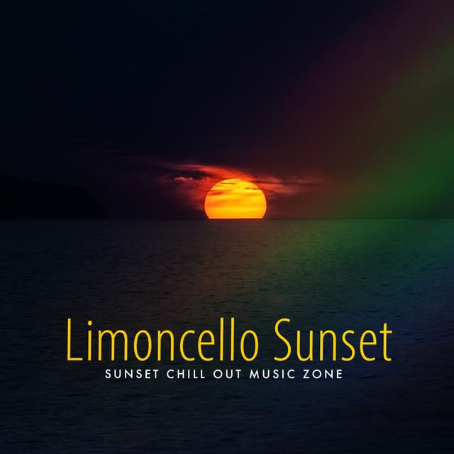 Limoncello Sunset - Sunset Chill Out Music Zone