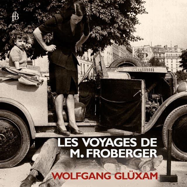 Les voyages de M. Froberger - Johann Jakob Froberger