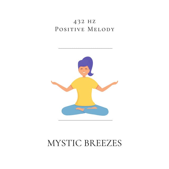 Mystic Breezes: 432 Hz Flute Meditation - 432 hz Positive Melody