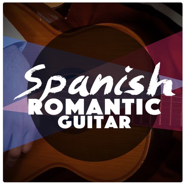 Spanish Romantic Guitar - Romantica De La Guitarra