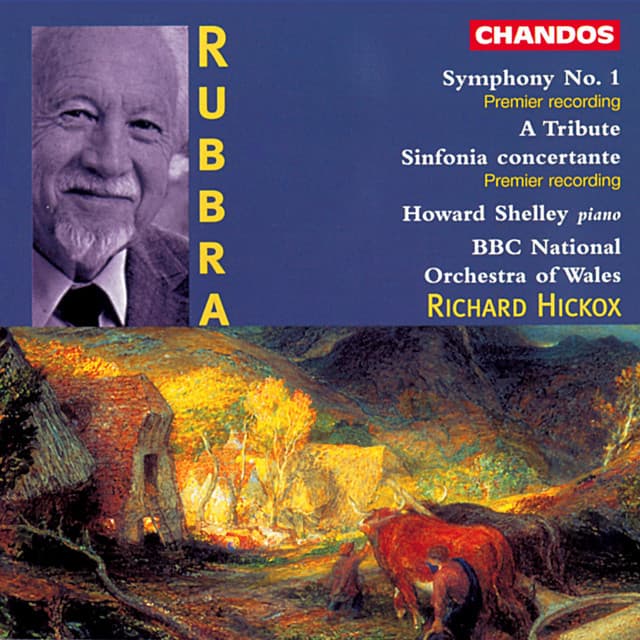Rubbra: Symphony No. 1, A Tribute & Sinfonia Concertante - Edmund Rubbra
