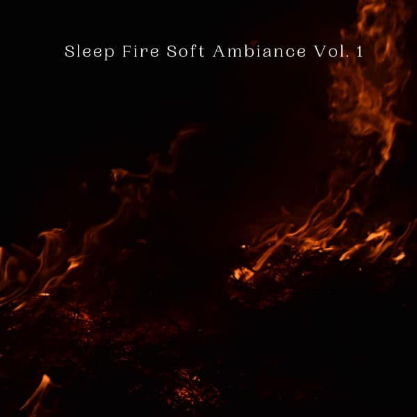 Sleep Fire Soft Ambiance Vol. 1 - Classical Sleep Music
