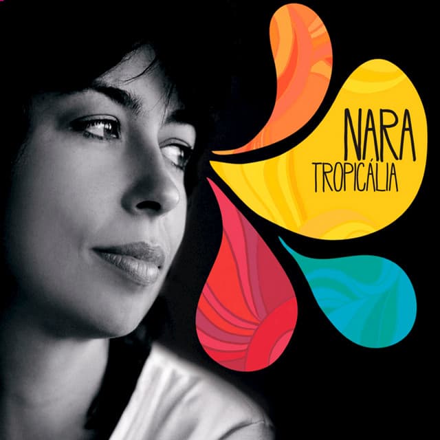 Nara Tropicália - Nara Leão