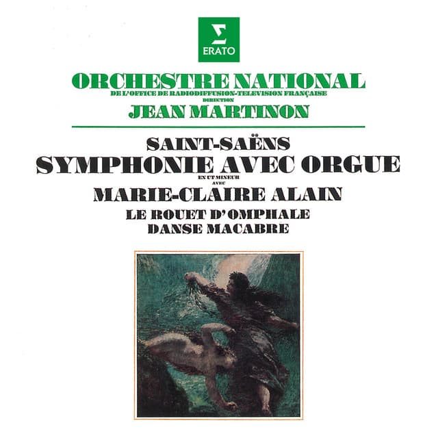 Saint-Saëns: Symphonie No. 3 avec orgue, Le rouet d'Omphale & Danse macabre - Camille Saint-Saëns