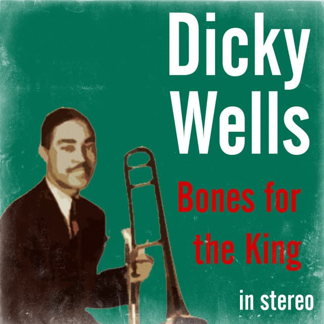 Bones for the King - Dicky Wells