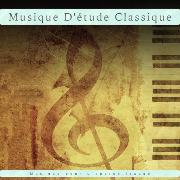 Musique D'étude Classique : Musique pour L'apprentissage - Musique Classique