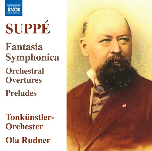 Suppé: Fantasia symphonica, Orchestral Overtures & Preludes - Franz von Suppé