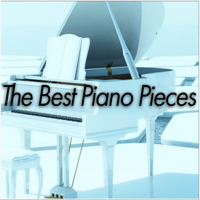 The Best Piano Pieces - Piano Music Songs