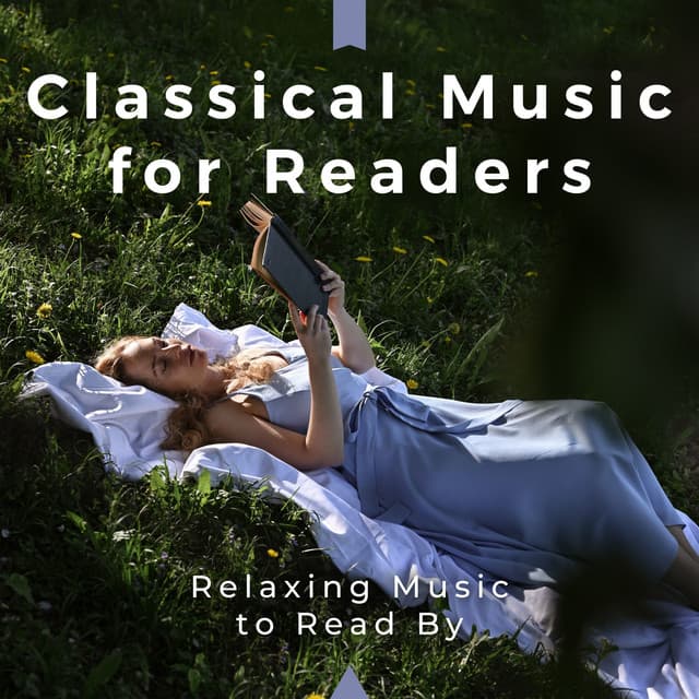 Classical Music for Readers - Relaxing Music to Read By - Reading Music