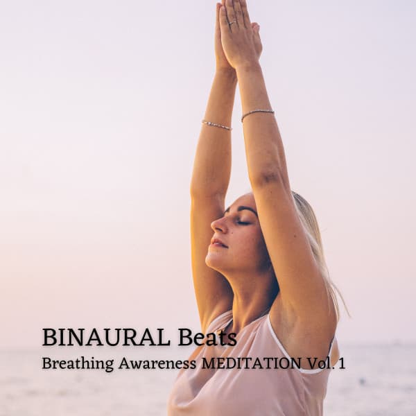 BINAURAL Beats: Breathing Awareness MEDITATION Vol. 1 - Binaural Beats System