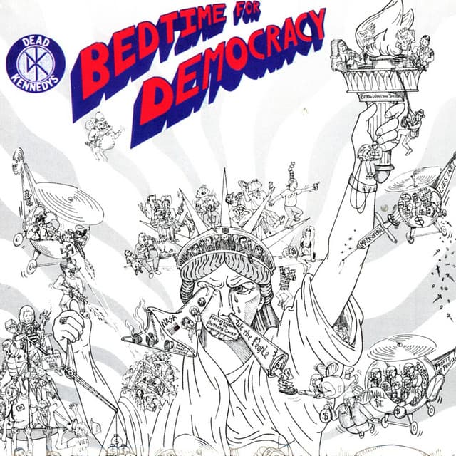 Bedtime For Democracy - Dead Kennedys