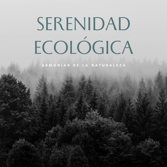 Serenidad Ecológica: Armonías De La Naturaleza - Música Instrumental Maestro