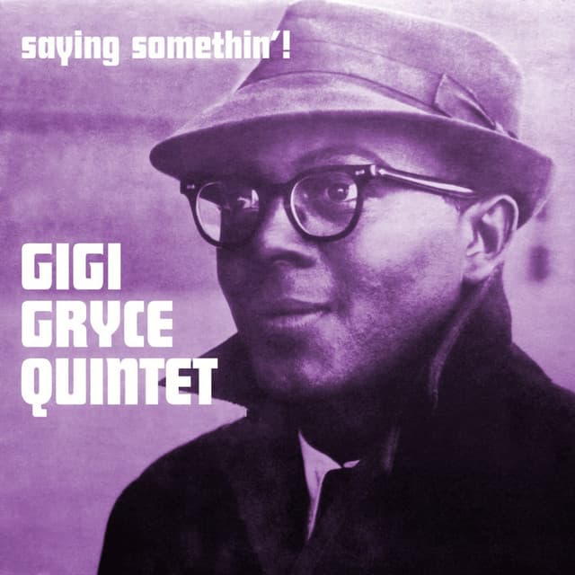 Sayin' Something - Gigi Gryce
